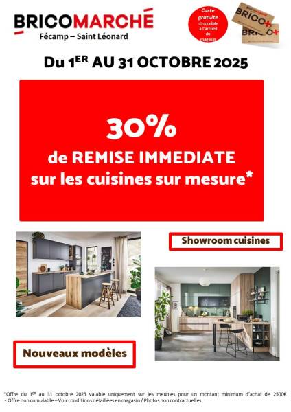 Remise immédiate de 30% sur votre prochaine cuisine sur mesure* chez Bricomarché Saint Léonard